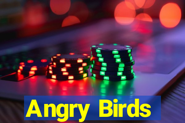 Angry Birds